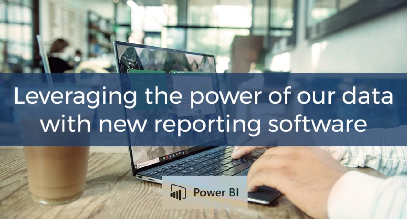 Leveraging the power of our data with new reporting software
